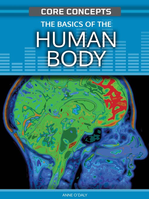 Title details for The Basics of the Human Body by Anne O'Daly - Available